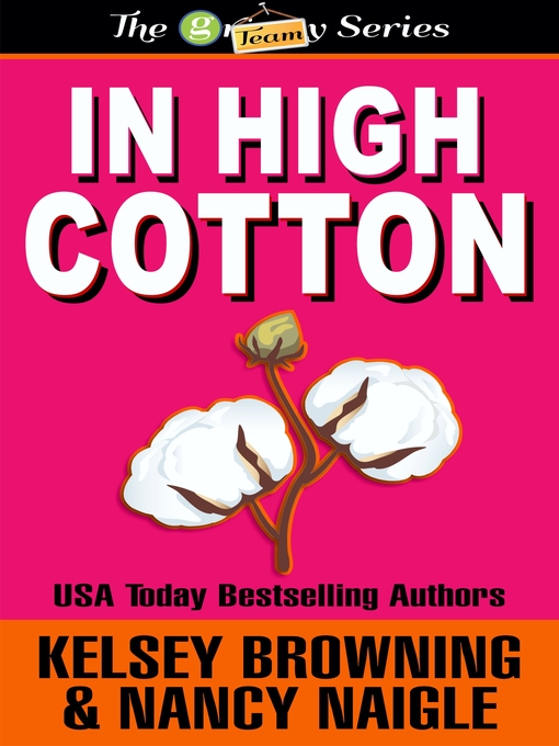 Title details for In High Cotton by Kelsey Browning - Available